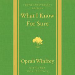 What I Know For Sure Audiobook, by Oprah Winfrey