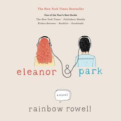 Eleanor & Park: A Novel Audiobook, by Rainbow Rowell