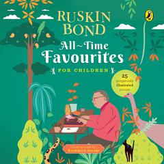 All-Time Favorites for Children Audiobook, by Ruskin Bond