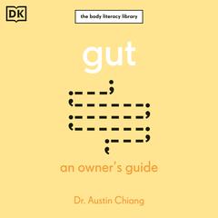 Gut: An Owners Guide Audiobook, by Austin Chiang