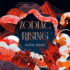 Zodiac Rising Audibook, by Katie Zhao