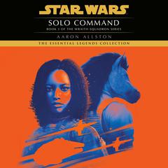 Solo Command: Star Wars Legends (Wraith Squadron) Audibook, by Aaron Allston