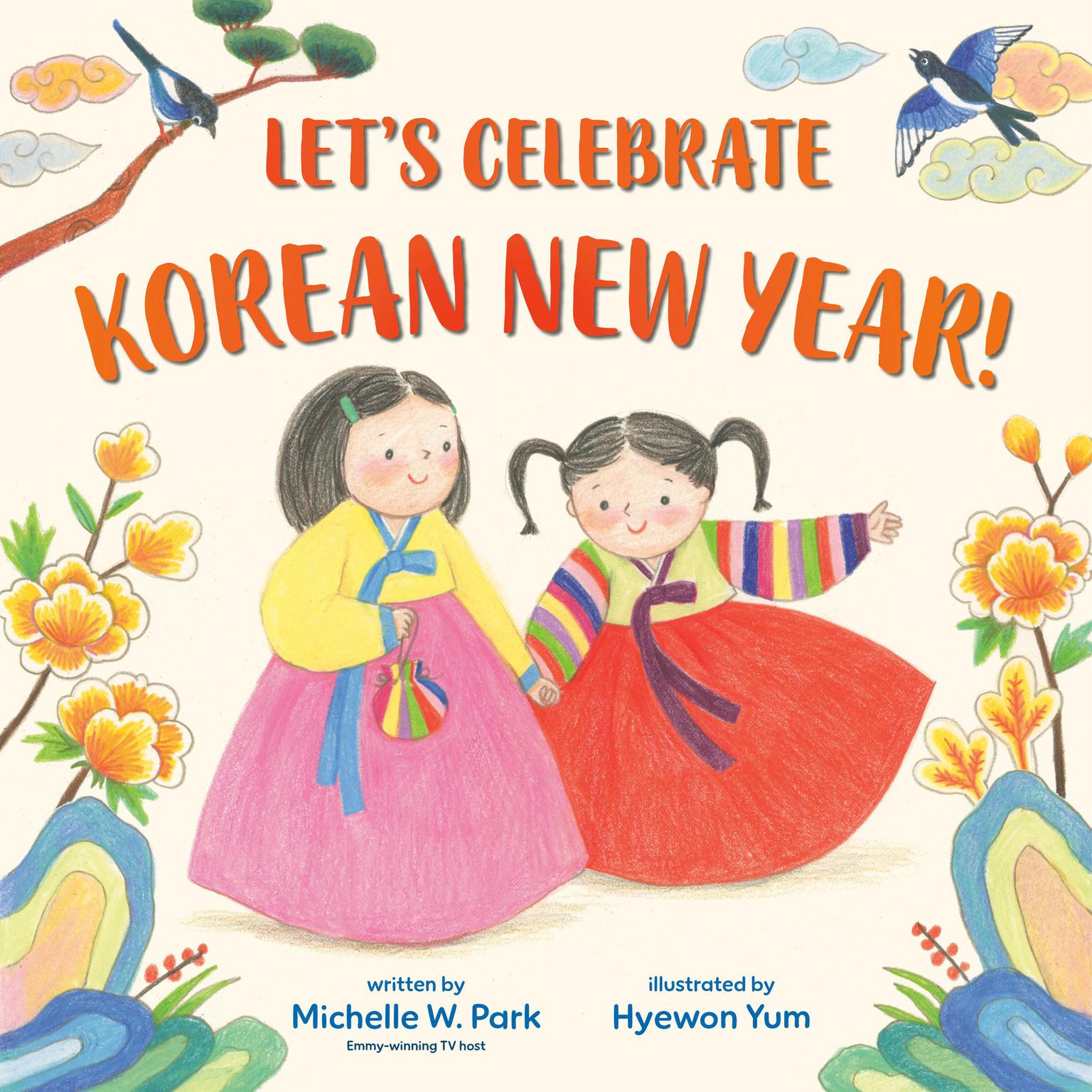 Lets Celebrate Korean New Year! Audiobook, by Michelle W. Park