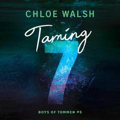 Taming 7 Audiobook, by Chloe Walsh