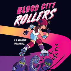 Blood City Rollers Audibook, by V.P. Anderson