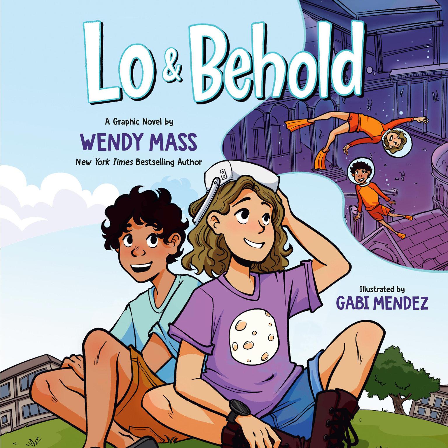 Lo and Behold: (A Graphic Novel) Audiobook, by Wendy Mass