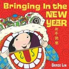 Bringing In the New Year Audibook, by Grace Lin