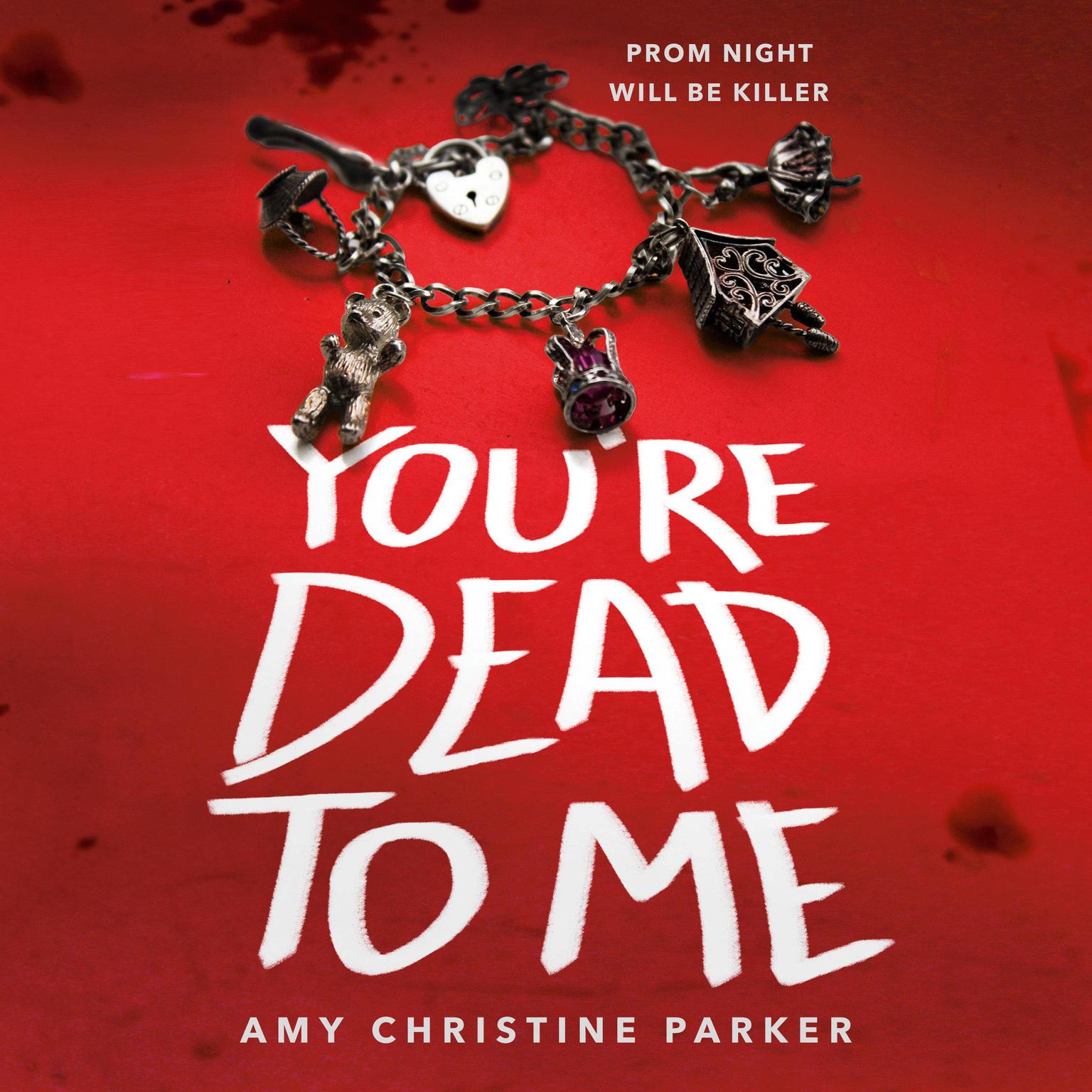 Youre Dead to Me Audiobook, by Amy Christine Parker