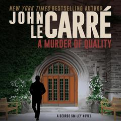 A Murder of Quality Audiobook, by John le Carré