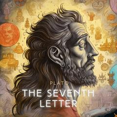 The Seventh Letter Audiobook, by Plato