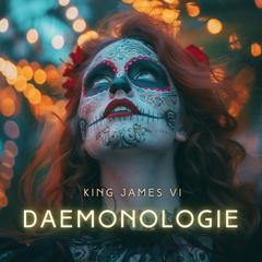 Daemonologie Audiobook, by King James VI