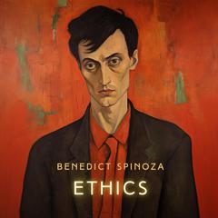 Ethics Audibook, by Benedict Spinoza