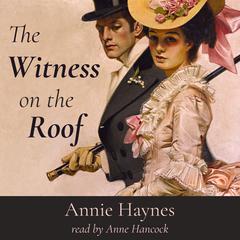 The Witness on the Roof Audiobook, by Annie Haynes