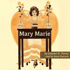 Mary Marie Audiobook, by Eleanor H. Porter