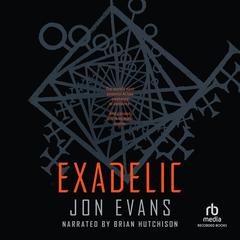 Exadelic Audiobook, by Jon Evans