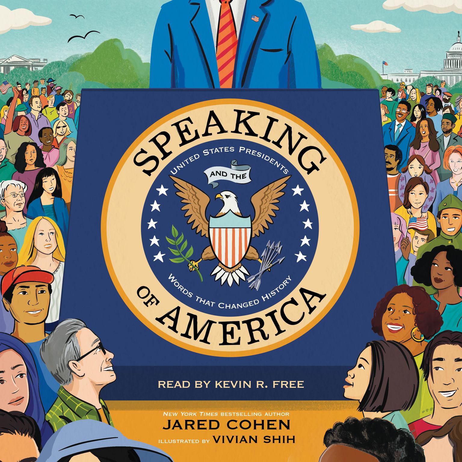 Speaking of America: United States Presidents and the Words That Changed History Audiobook, by Jared Cohen