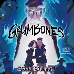 Grumbones Audiobook, by Jenn Bennett