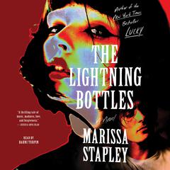 The Lightning Bottles Audibook, by Marissa Stapley