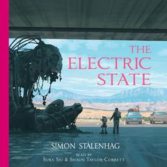 The Electric State Audiobook, by Simon Stålenhag