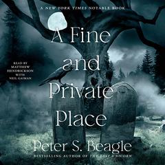 A Fine and Private Place Audibook, by Peter S. Beagle