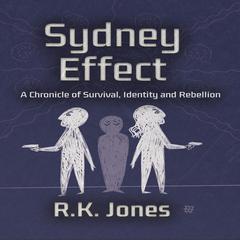 Sydney Effect: Comfort of Conformity Audiobook, by R K Jones