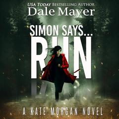 Simon Says... Run Audiobook, by Dale Mayer