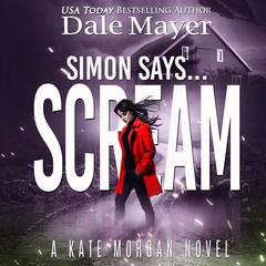 Simon Says... Scream Audiobook, by Dale Mayer