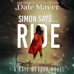 Simon Says... Ride Audiobook, by Dale Mayer