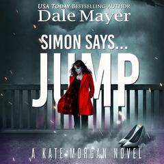 Simon Says... Jump Audiobook, by Dale Mayer