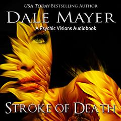 Stroke of Death: A Psychic Visions Novel Audiobook, by Dale Mayer
