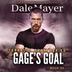 Gage's Goal Audiobook, by Dale Mayer