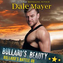 Bullards Beauty Audiobook, by Dale Mayer