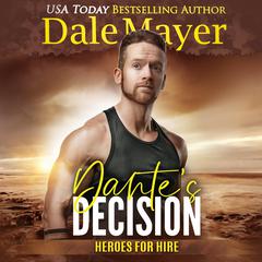 Dante's Decision: A SEALs of Honor World Novel Audiobook, by Dale Mayer