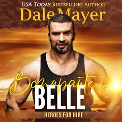 Bonaparte’s Belle: A SEALs of Honor World Novel Audiobook, by Dale Mayer