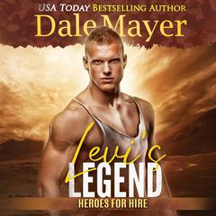 Levi’s Legend: A SEALs of Honor World Novel Audiobook, by Dale Mayer