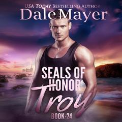 SEALs of Honor: Troy Audiobook, by 