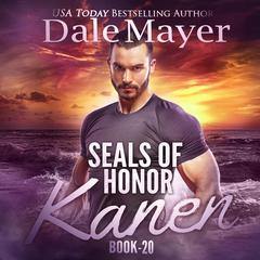 SEALs of Honor: Kanen Audiobook, by Dale Mayer
