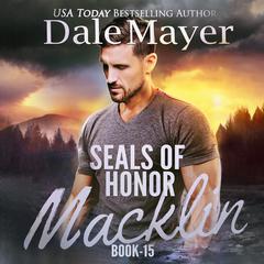 SEALs of Honor: Macklin Audiobook, by Dale Mayer