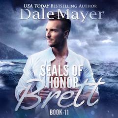 SEALs of Honor: Brett Audiobook, by Dale Mayer