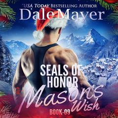 SEALs of Honor: Mason's Wish Audiobook, by 