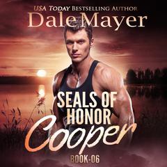SEALs of Honor: Cooper Audiobook, by Dale Mayer