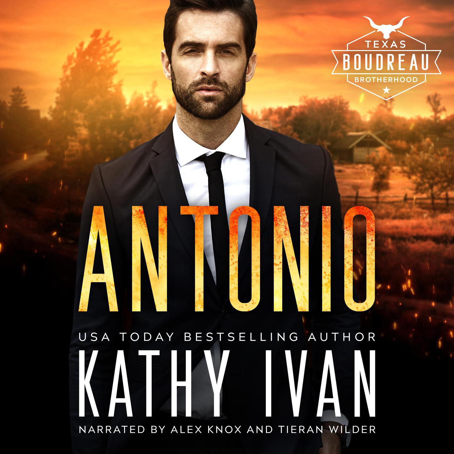 Antonio: Texas Boudreau Brotherhood Book 2 Audiobook, by Kathy Ivan