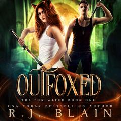 Outfoxed: The Fox Witch Book 1 Audiobook, by RJ Blain