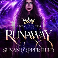Runaway: A Royal States Novel Audiobook, by Susan Copperfield