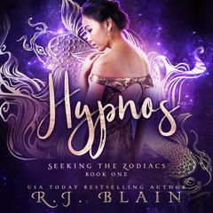 Hypnos: Seeking the Zodiacs #1 Audiobook, by RJ Blain