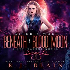 Beneath a Blood Moon Audiobook, by RJ Blain