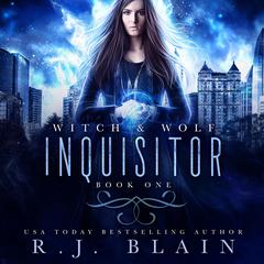 Inquisitor: Witch & Wolf #1 Audiobook, by RJ Blain