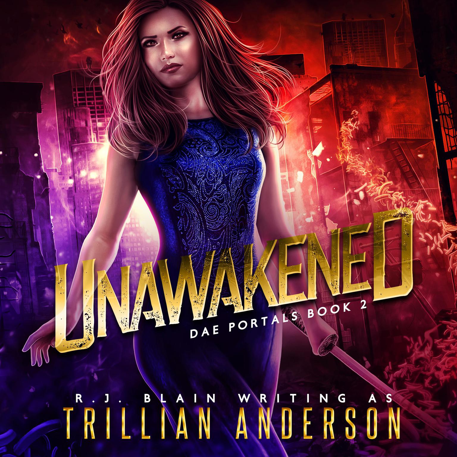 Unawakened: Dae Portals #2 Audiobook, by RJ Blain