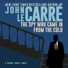 The Spy Who Came in from the Cold Audiobook, by John le Carré