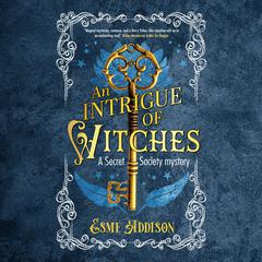 An Intrigue of Witches Audiobook, by Esme Addison